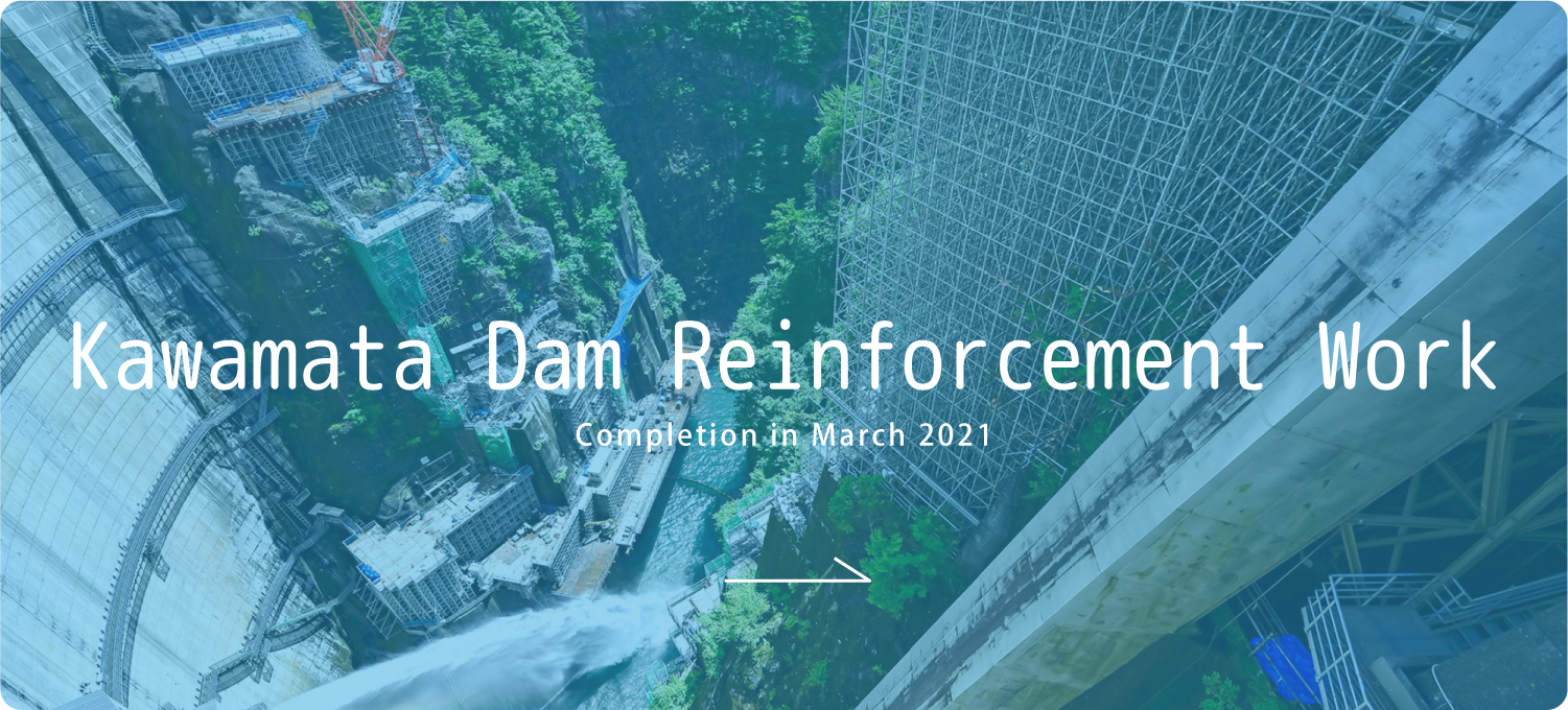 Kawamata Dam Reinforcement Work