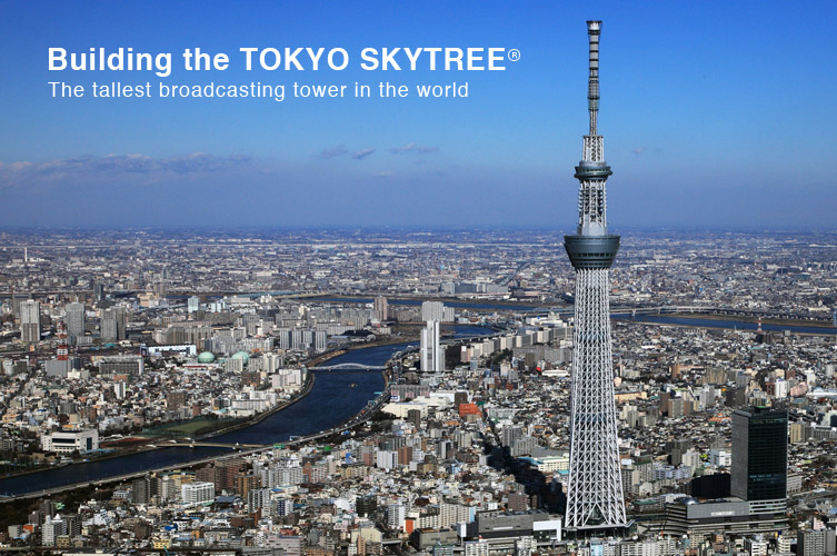 Building the TOKYO SKYTREE
